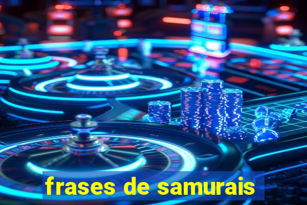 frases de samurais